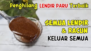 BERSIHKAN SEMUA LENDIR DAN RACUN DI PARU-PARUMU DAN KELUARKAN SEMUA DENGAN INI 