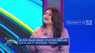 BUMN Bagi Dividen Besar, Hati-Hati Dividen Trap