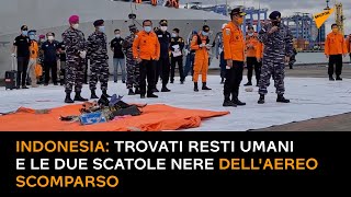 Indonesia: trovati resti umani e le due scatole nere dell'aereo scomparso