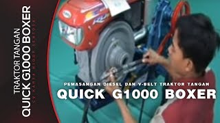 TUTORIAL!!! Pemasangan Diesel dan V-belt Traktor Tangan QUICK G1000 BOXER