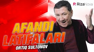 Ortiq Sultonov - Afandi latifalari