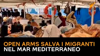 Open Arms salva i migranti nel Mar Mediterraneo