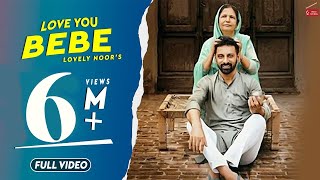 Love You Bebe | Lovely Noor | Beat Minister | New Punjabi Songs 2018 | 62 West Studio
