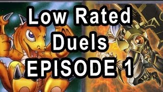 Low Rated Duelists Episode 1