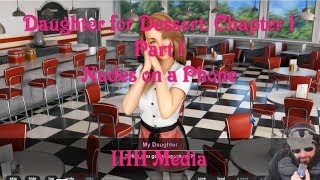 Daughter for Dessert Chapter 1 - Part 1: Nudes on a Cell