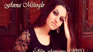 ANNA MITIOGLO - Sän olarsan
