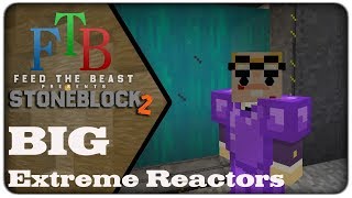 STONEBLOCK 2 - BIG Extreme Reactors - Day 13
