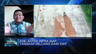 Tangkap Peluang SWF, Astra Infra Siap Jadi Mitra Investor