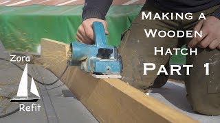 Steel Adventure Sailboat - Episode 11 - Hatch Progess