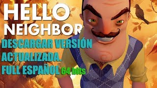 DESCARGAR HELLO NEIGHBOR PC l ultima versión-2018 ESPAÑOL
