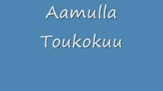 Kaaleet - Aamulla Toukokuu