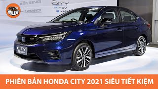 Honda City 2021 phiên bản SIÊU TIẾT KIỆM, Honda Sensing xịn sò |Yêu Xe|
