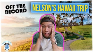 Off The Record: Hawaii Will Make or Break Your Relationship lol (ft. Gina Darling)