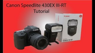 TUTORIAL: CANON SPEEDLITE 430 EX III-RT FLASH