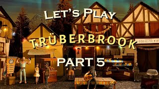 The Fair is in Town - part 5 - Truberbrook Let's Play Gameplay Walkthrough - ENG Commentary
