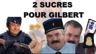 2 Sucres Pour Gilbert !