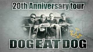 Dog eat Dog - 20th Anniversary Tour ( Spring promo 2014 )