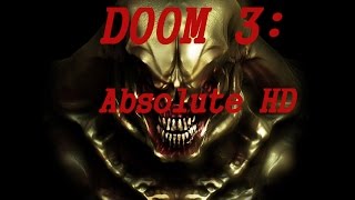 Doom 3: Absolute HD | #27 | FINAL