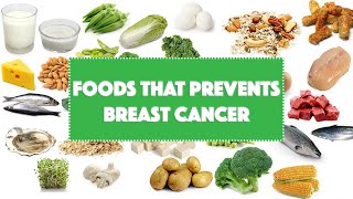 Foods that prevents Breast Cancer