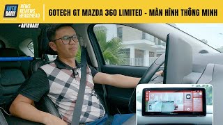 GOTECH GT Mazda 360 Limited: Giải pháp thông minh thay thế màn hình zin trên xe Mazda