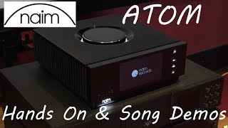 Naim Uniti Atom I get Hands On inc Song Demos - Great Little HiFi All in One