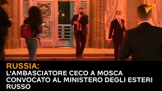 Russia: l'ambasciatore ceco a Mosca convocato al ministero degli Esteri russo