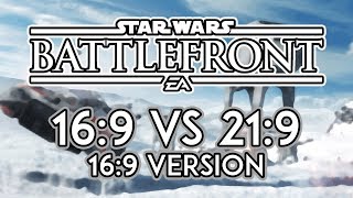 Star Wars Battlefront | 16:9 vs 21:9 Comparison [16:9 Version]