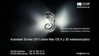 HICOM - 1 de 5. Smoke sobre Mac y 3D estereoscópico.