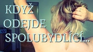 Když odejde spolubydlící...