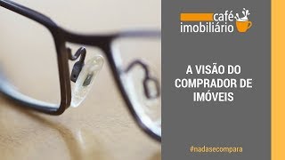 EP#05 - A Visão do Comprador de Imóveis