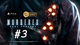 Murdered Soul Suspect PS4 Walkthrough / Seri ( TÜRKÇE ) Bölüm 3 : Şeytan Çıkarma