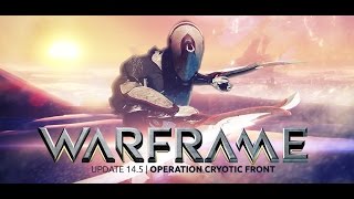Operation Cryotic Front - Warframe with the Giant Bomb Community