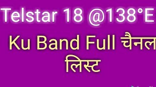 Telstar 18 @ 138°E ku band full channel list