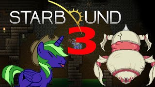 Starbound PONIFIED 3 - GIANT CAVESPIDER!
