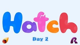 Hatch - Walkthrough - Day #2