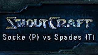 SHOUTcraft: Match 2 - Socke (P) vs Spades (T)