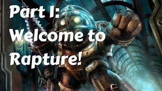 Bioshock Walkthrough Part 1 - Welcome to Rapture!