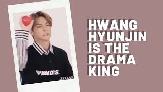 hwang hyunjin is THE DRAMA KING