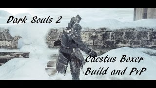 Dark Souls 2 Caestus Boxer Build and PvP