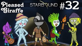 Starbound Multiplayer Gameplay | EP 32 | | Pleased Giraffe
