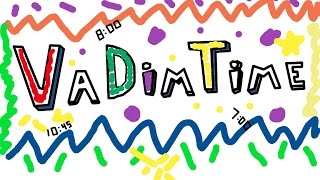 VaDimTime/НАЧАЛО ПОЛОЖЕНО/#1