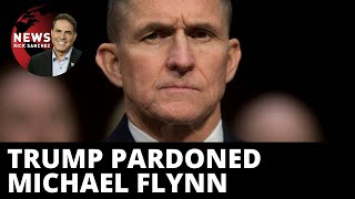 Why Trump pardoned Michael Flynn