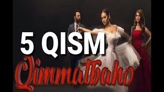Qimmatbaho 5 Qism (O'zbek tilida ) / Кимматбахо 5 кисм