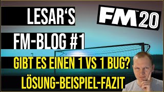 Lesar's FM Blog ⚽️ - 1vs1 Bug - Lösung - Beispiel - Fazit - Football Manager 2020