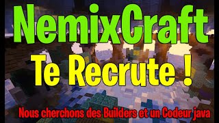 NEMIXCRAFT RECRUTE DES BUILDERS ET UN CODEUR JAVA !