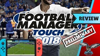 Football Manager Touch 2018 Nintendo Switch (Preliminary) Review