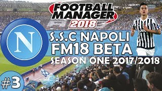 Football Manager 2018 | Napoli Episode 3 | Juventus at Home