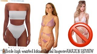 High waist bikini and BRIDAL lingerie ~AMAZON REVIEW