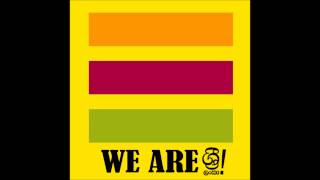 Lowe Sama (ලොවේ සැමා එකම දැයේ -  දූ දරුවන් වේවා.) - WE ARE ශ්‍රී ලංකා!