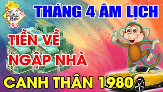 Giới Tiên Tri Sững Sờ Tuổi Canh Thân 1980 Được Lộc Thần Tài Trúng Đậm Liên Tiếp Tiền Về Ngập Nhà